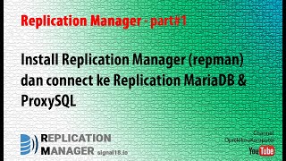 Replication Manager 1  Install Repman dan Connect ke Replication MariaDB amp ProxySQL signal18io [upl. by Ynnek774]