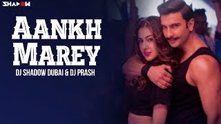 Aankh Marey Remix  Simmba  DJ Shadow Dubai X DJ Parsh  Ranveer Singh  Sara Ali Khan [upl. by Monarski]