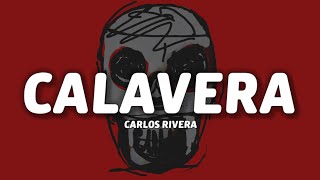 Carlos Rivera  Calavera LetraLyrics [upl. by Auos]