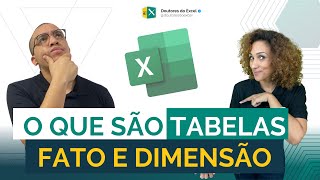 O que são as tabelas FATO e DIMENSÃO no Excel [upl. by Erminia820]