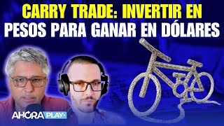 CON TUS PESOS PODÉS GANAR EN DÓLARES cómo funciona el carry trade  Maxi Montenegro y Martín Genero [upl. by Danny]