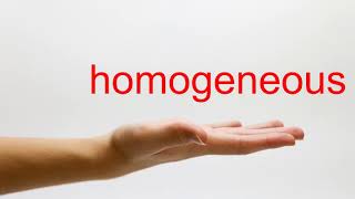 How to Pronounce homogeneous  American English [upl. by Tena284]