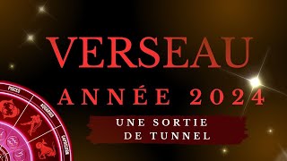 VERSEAU ♒ ANNÉE 2024 MOIS PAR MOIS  UNE SORTIE DE TUNNEL ☘️☘️ [upl. by Suiramad330]