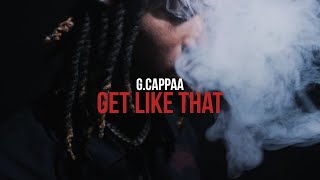 G CAPPAA  GET LIKE THAT [upl. by Ysak]