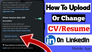 How To Change Resume In LinkedIn Mobile App  How To Upload Resume In LinkedIn  Add CV In LinkedIn [upl. by Harper754]