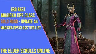 Best Magicka DPS Class for ESO Gold Road Update 44  Magicka DPS Class Tier List [upl. by Eseila]