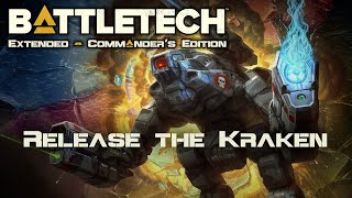 Release the Kraken  Part 170  Battletech Extended [upl. by Ahsi]