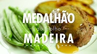 Receita de Medalhão ao Molho Madeira  Fácil [upl. by Dremann312]