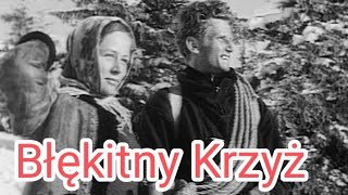 Błękitny Krzyż  Cały Film 1955 Andrzej Munk 1080p [upl. by Orapma]