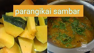 Parangikai sambar recipe  பரங்கிக்காய் சாம்பார்  parrupu kuzhambu [upl. by Maag475]