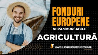 Fonduri Europene Agricultura 2022  Fonduri Nerambursabile pentru Agricultură [upl. by Yrakcaz]