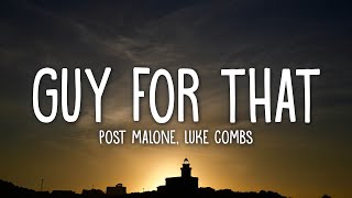 Post Malone  Guy For That Lyrics ft Luke Combs [upl. by Cannice29]