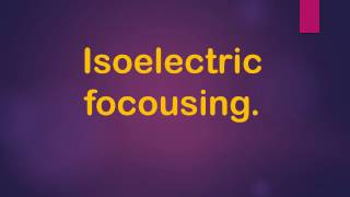 isoelectric focousing [upl. by Salinas]