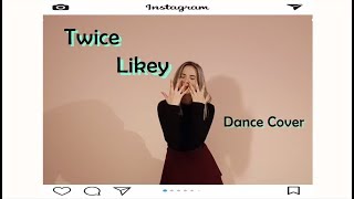 TWICE 트와이스  LIKEY Dance Cover [upl. by Evatsug625]