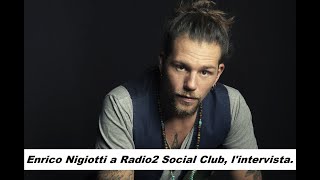 Enrico Nigiotti a Radio2 Social Club lintervista [upl. by Lyrahs]