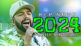 UNHA PINTADA 2024 REPERTÓRIO NOVO E ATUALIZADO 2024 🥹🍻 [upl. by Joanie354]