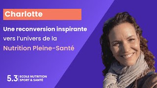 Charlotte Truffaut  Un parcours inspirant vers la Nutrition PleineSanté Complète [upl. by Marya]