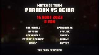 LIVE PARADOX VS DEIRA MDT RUSH w Byslide Shazen Hika Geo [upl. by Augusto627]