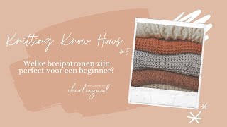 Welke breipatronen zijn perfect voor een beginner  Knitting Know Hows 5 [upl. by Ettenuj]