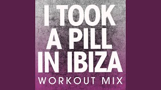 I Took a Pill in Ibiza Workout Mix [upl. by Llenol482]