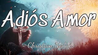 Adiós Amor  Un Viaje Emocional de Despedida y Esperanza  Christian Nodal letras [upl. by Lamb297]