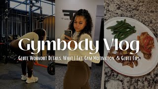 Gymbody Vlog  Glute Workout Details What I Eat Gym Motivation amp Glute Tips [upl. by Derag]