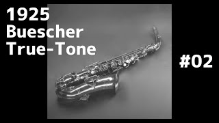 1925 Buescher Truetone Alto Saxophone＜ヴィンテージサックスの遊び方：第２回＞ [upl. by Gnouhc]