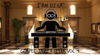 I AM DJ LA GOSPEL JAZZ FIESTA VOL 4 [upl. by Nosae]