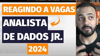 Como estão Vagas para Analista de Dados Jr em 2024  Reagindo a Vagas na Área de Dados [upl. by Aniri536]