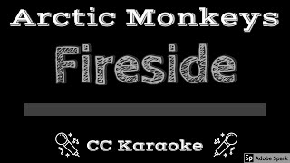 Arctic Monkeys • Fireside CC Karaoke Instrumental Lyrics [upl. by Anairol]