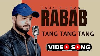 Rabab Tang Tang Tang Baja Dere Na  Trending Song  Hindi Version Tausif Umar [upl. by Arima]