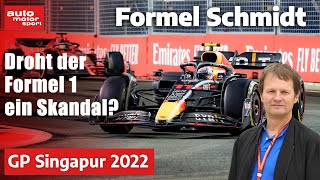 Droht der Formel 1 ein Skandal Formel Schmidt zum GP Singapur 2022 [upl. by Hcirdla]