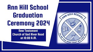 Ann Hill School Graduation 2024 [upl. by Otter]