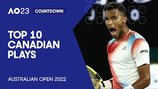 Top 10 Canadian Plays  Australian Open 2022 [upl. by Neevan440]