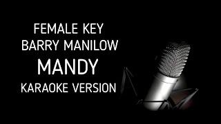 Mandy Female Key Karaoke Version Barry Manilow [upl. by Darin280]