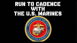 RUN TO CADENCE WITH THE US MARINES ALL [upl. by Dat]