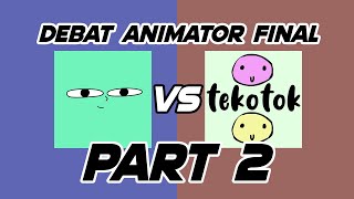 DEBAT ANIMATOR FINAL PART 2 Ft Tekotok amp SANTOONTV  Animasi Kartun Lucu Vernalta [upl. by Corydon]