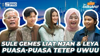 IBT 213  GEMES PUASA BIKIN NJAN DAN LEYA MAKIN UWU SULE SAMPE NGADU KE PAK USTADZ [upl. by Anthe]