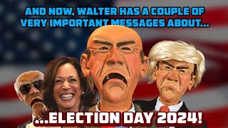 And now Walter has a couple of very important messages about Election Day 2024  JEFF DUNHAM [upl. by Atiuqihs360]