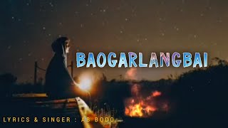 BAOGARLANGBAI  NEW OFFICIAL SAD HEART TOUCHING BODO SONG  2022 starboyvg1694 [upl. by Bruce]