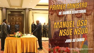 Manuel Osa Nsue Nsua Nuevo Primer Ministro de Guinea Ecuatorial jura su cargo [upl. by Soloman]