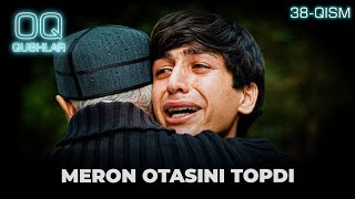 MERON OTASINI TOPDI quotOq qushlarquot 38qism [upl. by Chandal]