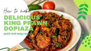 How to make King prawnChingri dopiazaChingri macher dopiazaRumis kitchen Kingprawn dopiaza [upl. by Einaffit12]