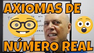 🔴▶ DEFINICIÓN DE NÚMERO REAL  LOS 12 AXIOMAS  ¿Qué son realmente los NÚMEROS REALES [upl. by Jahdal]