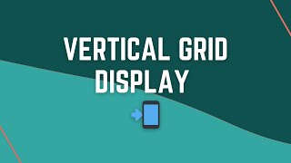 Vertical Grid Display [upl. by Yrdua]