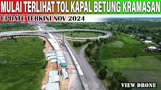 PROGRESS TOL KAPAL BETUNG AREA KRAMASAN  Update Nov 2024  zio drone [upl. by Airdnal653]