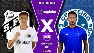 SANTOS 0x3 CRUZEIRO  COPINHA  OITAVAS DE FINAL  AO VIVO COM IMAGENS DO ESTÚDIO [upl. by Gereld]