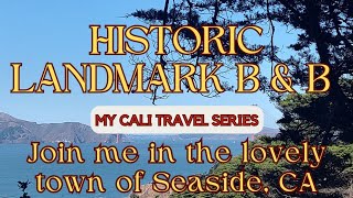 California travel  Seaside CA Historic Landmark bed and breakfast and conference in Monterey [upl. by Htiekal]