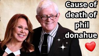 Cause of death of phil donahue [upl. by Annauj]