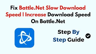 Fix BattleNet Slow Download Speed  Increase Download Speed On BattleNet 2024 [upl. by Jezabelle293]